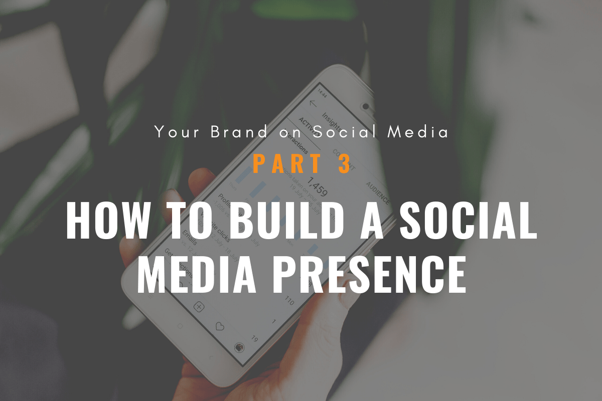 How to Build a Social Media Presence