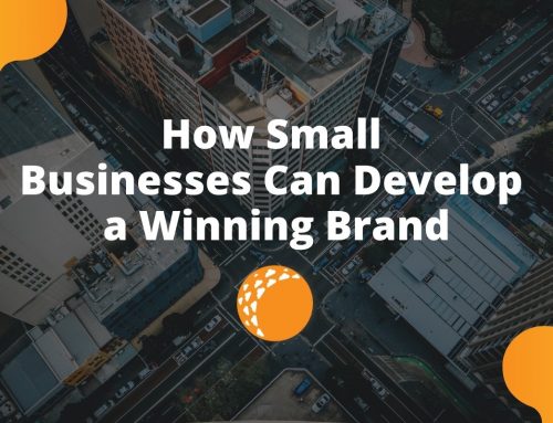 How Small Businesses Can Develop a Winning Brand